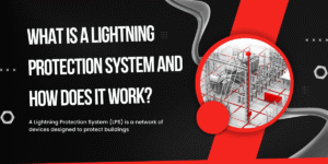 What is a lightning protection system and how does it work?
